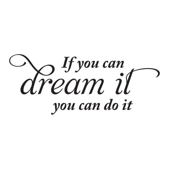 if-you-can-dream-it-you-can-do-it-inspirational-quote-vinyl-wall-decal-sticker